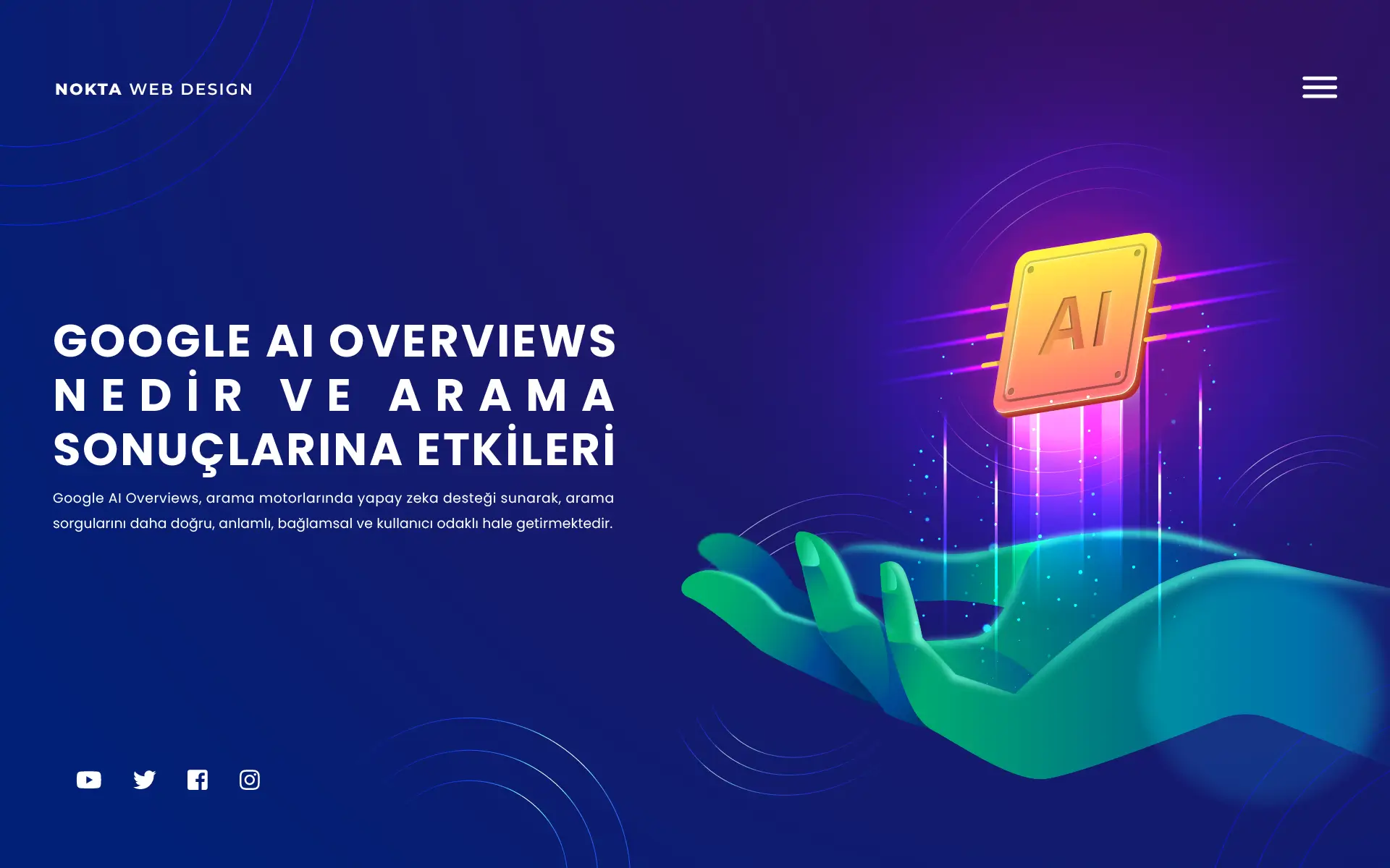 Google AI Overviews Nedir ve Arama Sonuçlarına Etkileri
